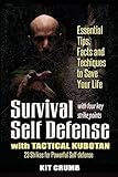 Survival Self Defense and Tactical Kubotan: Essential Tips, Facts, and Techniques to Save Your Life